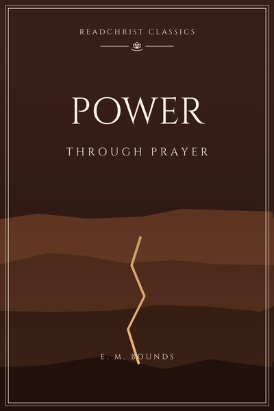 Cover of Power Through Prayer by E. M. Bounds