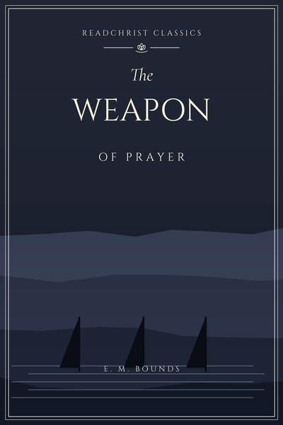 Cover of The Weapon of Prayer by E. M. Bounds