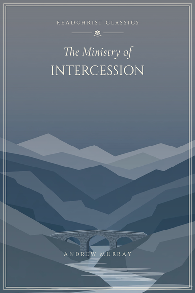 Cover of The Ministry of Intercession by Andrew Murray