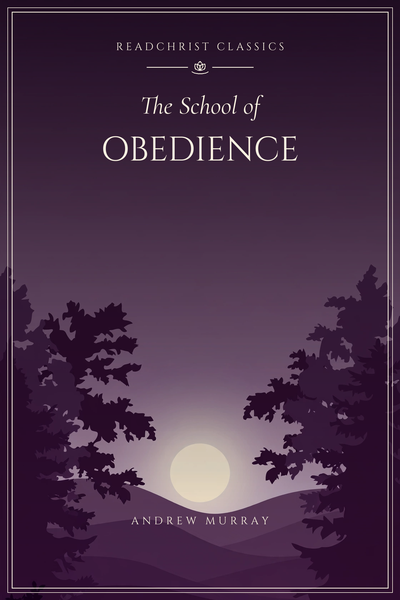 Cover of The School of Obedience by Andrew Murray
