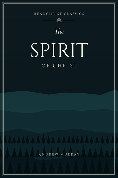 Cover of The Spirit of Christ by Andrew Murray