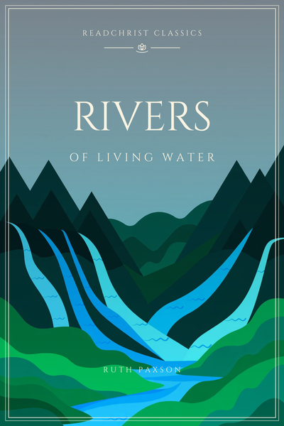 Cover of Rivers of Living Water by Ruth Paxson